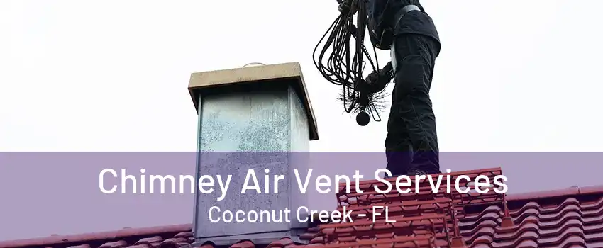 Chimney Air Vent Services Coconut Creek - FL