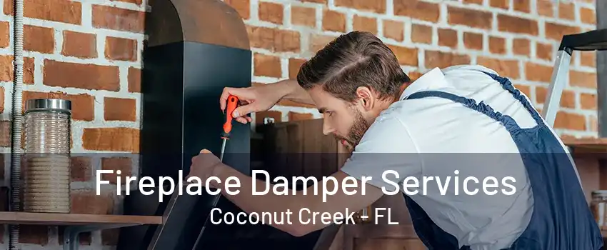 Fireplace Damper Services Coconut Creek - FL